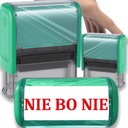 PIECZĄTKA ZIELONA AUTOMATYCZNA NAPIS NIE BO NIE GADŻET ŚMIESZNA