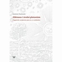 АЛЦИННЫЙ И СРЕДНИЙ ПЛАТОНИЗМ. ЖЕЛАНИЕ В... ЭЛЕКТРОННОЙ КНИГЕ