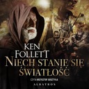 Аудиокнига | Да будет свет - Кен Фоллетт