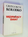 Grzegorz W. Kołodko Wędrujący świat Gatunek Biznes, ekonomia, finanse