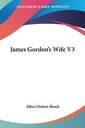 JAMES GORDON'S WIFE V3 ELLEN CLUTTON-BROCK (15484842477) | Książka Allegro