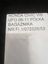ПОЛИЦЯ ЗАДНЯ БАГАЖНИКА HONDA CIVIC VIII UFO 06-11 3D 5D  (18764202016) фото min 12