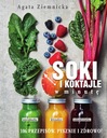 Соки и коктейли за минуту Агата Земницка