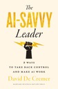 The AI Savvy Leader: Nine Ways to Take Back Control and Make AI Work