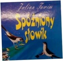 Spóźniony słowik - J Tuwim