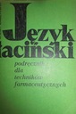 Język łaciński. Podręcznik dla techników farmaceut