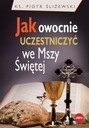 КАК Плодотворно участвовать в Св. Мессе