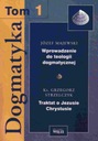 ДОГМАТИКА. ТОМ 1 ЭЛЕКТРОННАЯ КНИГА ЮЗЕФА МАЕВСКОГО