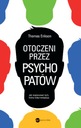 Otoczeni przez psychopatów jak rozpoznać...