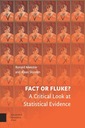Slooten, Klaas Fact or Fluke?: A Critical Look at Statistical Evidence