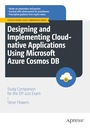 Flowers, Steve Designing and Implementing Cloud-native Applications Using M