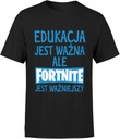 ОБРАЗОВАНИЕ ВАЖНО, НО FORTNITE ВАЖНЕЕ МУЖСКАЯ ФУТБОЛКА ДЛЯ ГЕЙМЕРОВ РАЗМЕР S