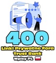 400 Prywatne Wpisy TRUST RANK PL - Linki SEO