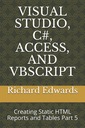 Эдвардс, Ричард VISUAL STUDIO, C#, ACCESS И VBSCRIPT: создание статического H