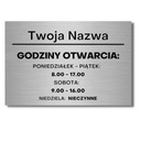 ELEGANCKA TABLICZKA ZAPRASZAMY GODZINY OTWARCIA TWOJA NAZWA FIRMY GODZINY Szerokość produktu 30 cm