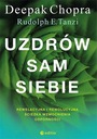 ИСЦЕЛИТЕ СЕБЯ, ДИПАК ЧОПРА, РУДОЛЬФ Э. ТАНЗИ