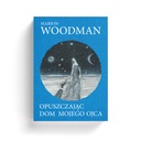 Марион Вудман - покидая дом моего отца. Путешествие к сознательному женскому