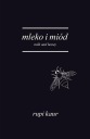 МОЛОКО И МЕД. МОЛОКО И МЕДОВЫЕ РУПИИ..