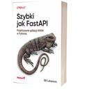 Быстро, как FastAPI. Проектирование веб-приложений на Python