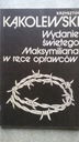 ПЕРЕДАНИЕ СВЯТОГО МАКСИМИЛИАНА В РУКИ РУКИ