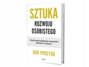 SZTUKA ROZWOJU OSOBISTEGO BOB PROCTOR KSIĄŻKA Język publikacji polski