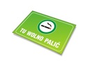 TABLICA Tu Wolno Palić 45x30 pcv 3mm