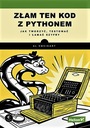 Взломайте этот код с помощью Python. Как создавать, тестировать и