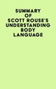 Краткое изложение книги Скотта Роуса «Понимание языка тела»