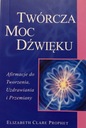 Творческая сила звуковых аффирмаций Элизабет К. Профет