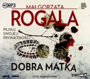 ХОРОШАЯ МАМА - МАЛГОРЗАТА РОГАЛА [АУДИОКНИГА]