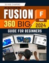 Autodesk Fusion 360 Big 2024 Руководство для начинающих: освоение эскизов и 3D