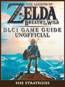 Legend of Zelda Breath of the Wild DLC 1 Game Guid