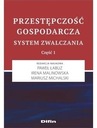 ЭКОНОМИЧЕСКАЯ ПРЕСТУПНОСТЬ. БОЕВАЯ СИСТЕМА ПАВЕЛ ЛАБУЗ, ИРЕНА МАЛИНОВСКА,
