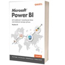 Microsoft Power BI. Jak modelować i wizualizować