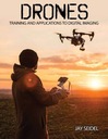 Jay Seidel (author) Drones: Training and Applications to Digital Imaging