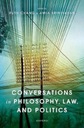  Názov Conversations in Philosophy, Law, and Politics