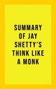 Summary of Jay Shetty's Think Like A Monk (2021)
