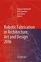 Рейнхардт, Dagmar Robotic Manufacturing в архитектуре, искусстве и дизайне, 2016 г.