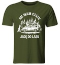 KOSZULKA NIE MAM CZASU, JADĘ DO LASU, ROZ. XL