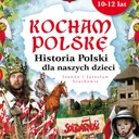 Kocham Polskę. Historia Polski dla naszych dzieci Język publikacji polski