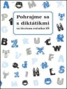 Pohrajme Sa s diktátikmi v štvrttom ročník zш