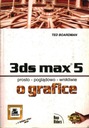 3DS MAX 5 PROSTO POGLĄDOWO WNIKLIWIE O GRAFICE