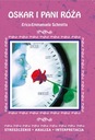 ОСКАР И МИССИС РОУЗ ЭРИКА-ЭММАНУЭЛЬ ШМИТТ ДАНУТА АНУСИАК