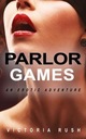 PARLOR GAMES VICTORIA RUSH