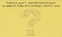 WYBRANE WZORY I STA-BIOLOGIA,CHEMIA, FIZYKA-MATURA