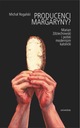 ПРОИЗВОДИТЕЛИ МАРГАРИНА? ЭЛЕКТРОННАЯ КНИГА МИХАЛА РОГАЛЬСКОГО