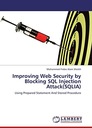 Alam Sheikh, Mohammed Firdos Improving Web Security by Blocking SQL Injecti