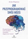 КАК ПЕРЕПРОГРАММИРОВАТЬ СВОЙ МОЗГ ДЖО КНИГА ДИСПЕНЗА