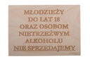НЕ ПРОДАЕМ АЛКОГОЛЬ МОЛОЖЕ 18 лет - табличка OW
