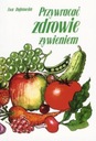 PRZYWRACAĆ ZDROWIE ŻYWIENIEM W.2015, EWA DĄBROWSKA